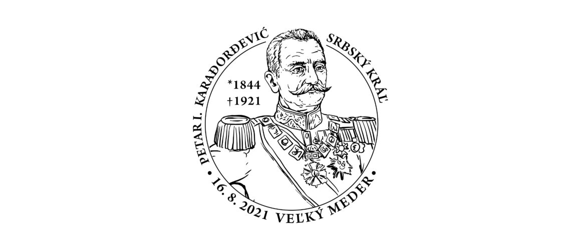 King Peter I Karađorđević of Serbia_Veľký Meder